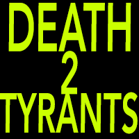 DEATH 2 TYRANTS